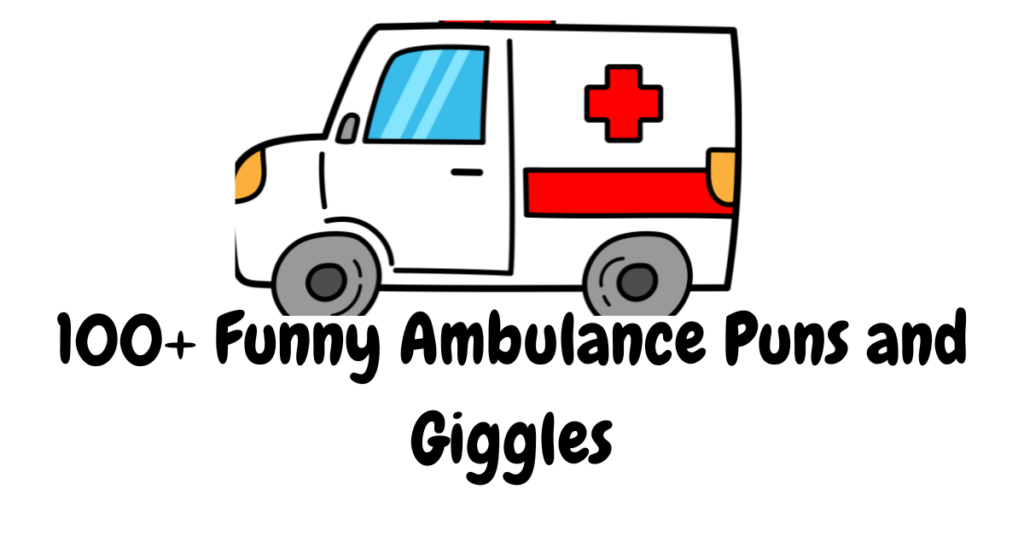 100-Funny-Ambulance-Puns-and-Giggles