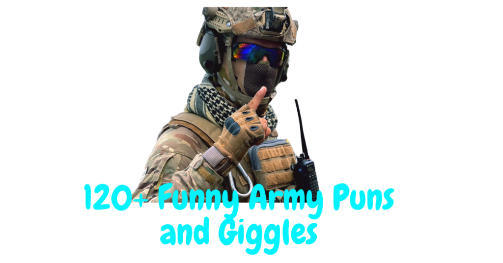 120+ Funny Army Puns and Giggles