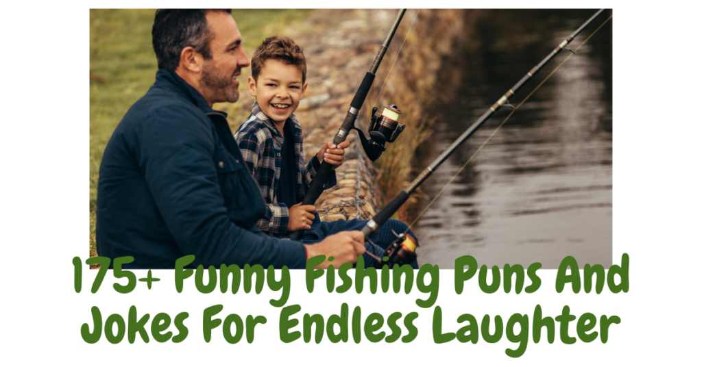 175+ Funny Fishing Puns And Jokes For Endless Laughter