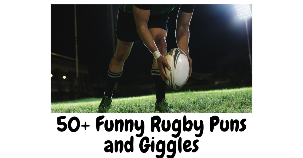 50+ Funny Rugby Puns and Giggles: Try These Hilarious Hits!