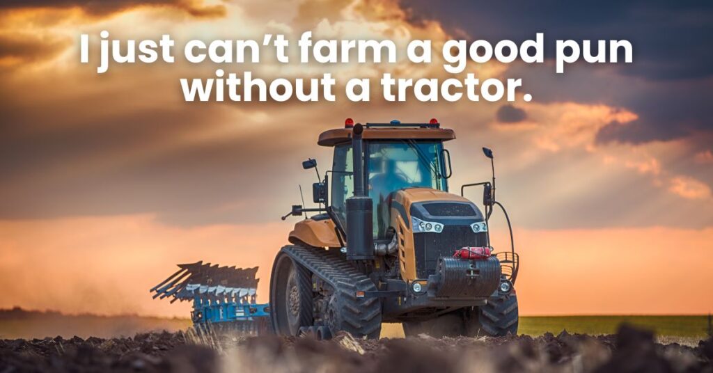 185+ Tractor Puns, Jokes, and Giggles - Puns And Giggles